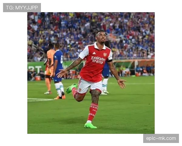 热苏斯状态火热，成阿森纳新赛季进攻核心